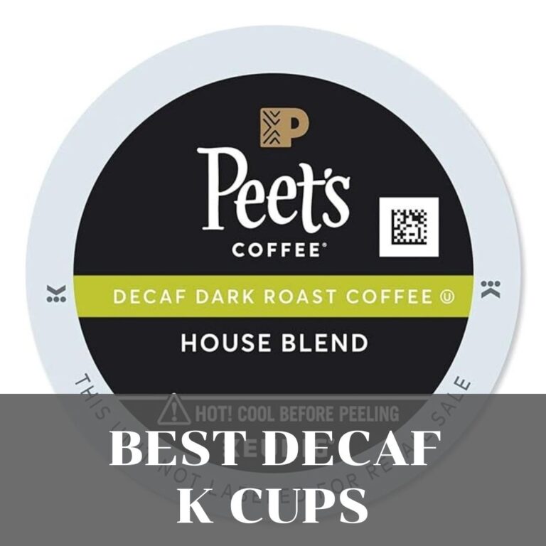 let's discuss the best decaf k cups.