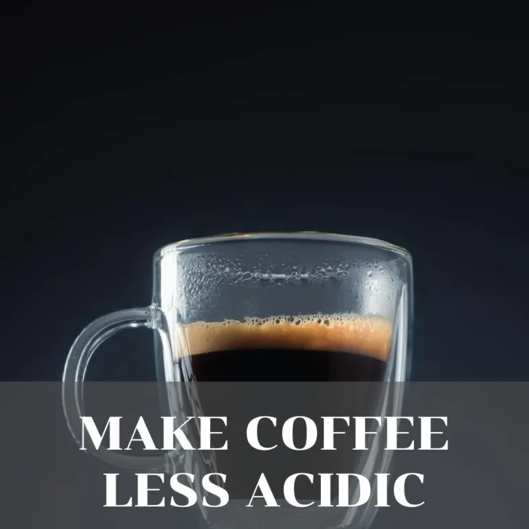 this article is about how to make coffee less acidic.